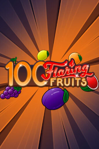 100 Flaring Fruits играть демо онлайн | Вулкан Слотс без регистрации