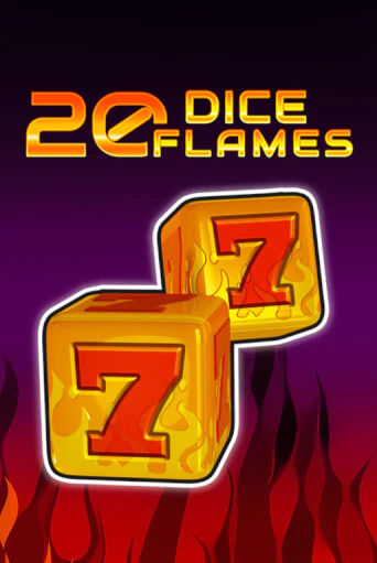 20 Dice Flames   играть демо онлайн | Вулкан Слотс без регистрации