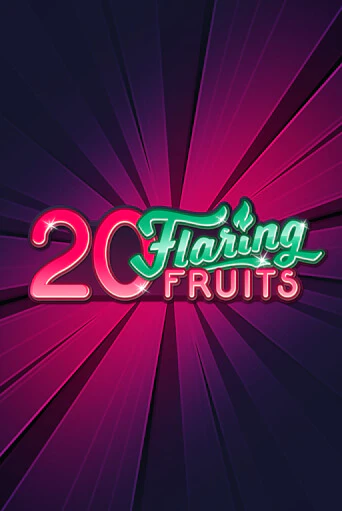 20 Flaring Fruits играть демо онлайн | Вулкан Слотс без регистрации