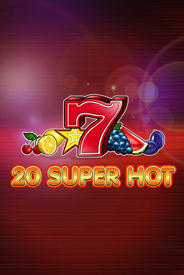 20 Super Hot играть демо онлайн | Вулкан Слотс без регистрации
