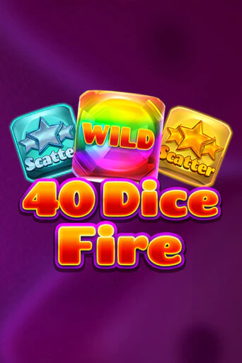 40 Dice Fire играть демо онлайн | Вулкан Слотс без регистрации