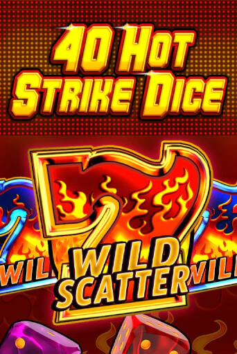 40 Hot Strike Dice играть демо онлайн | Вулкан Слотс без регистрации