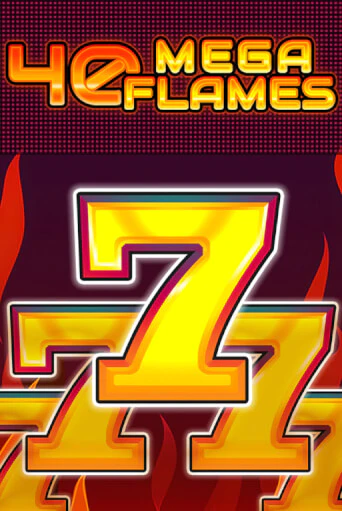 40 Mega Flames играть демо онлайн | Вулкан Слотс без регистрации