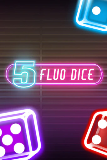 5 Fluo Dice играть демо онлайн | Вулкан Слотс без регистрации