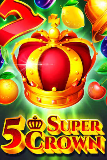 5 Super Crown играть демо онлайн | Вулкан Слотс без регистрации