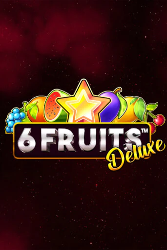 6 Fruits Deluxe играть демо онлайн | Вулкан Слотс без регистрации