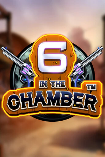 6 in the Chamber играть демо онлайн | Вулкан Слотс без регистрации