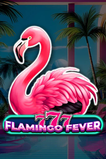 777 - Flamingo Fever играть демо онлайн | Вулкан Слотс без регистрации