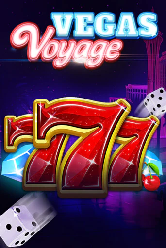 777 - Vegas Voyage играть демо онлайн | Вулкан Слотс без регистрации