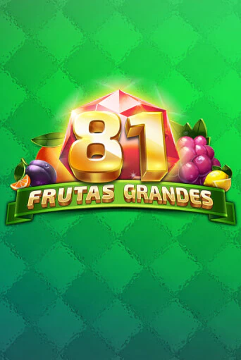 81 Frutas Grandes играть демо онлайн | Вулкан Слотс без регистрации
