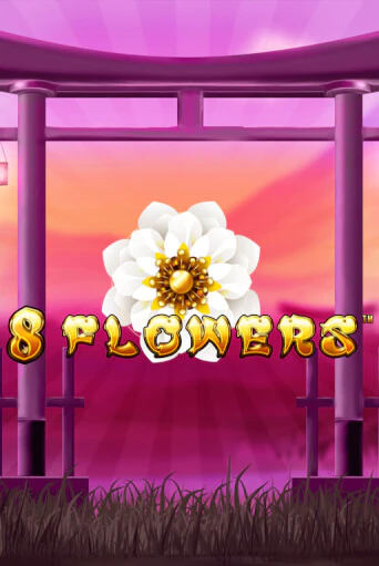 8 Flowers играть демо онлайн | Вулкан Слотс без регистрации