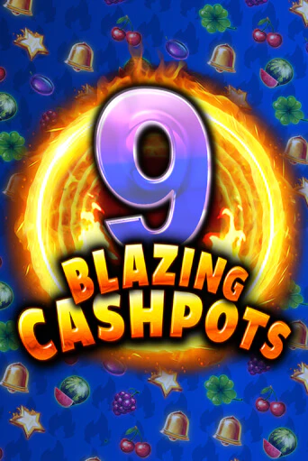 9 Blazing Cashpots играть демо онлайн | Вулкан Слотс без регистрации