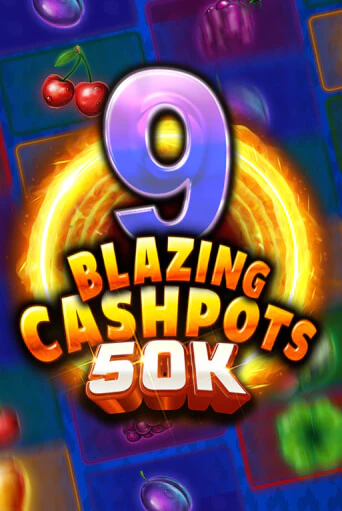 9 Blazing Cashpots 50K играть демо онлайн | Вулкан Слотс без регистрации