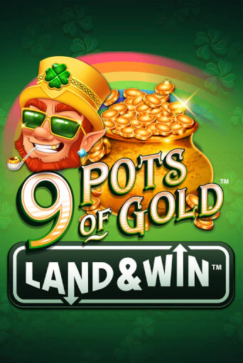 9 Pots of Gold Land & Win™ играть демо онлайн | Вулкан Слотс без регистрации