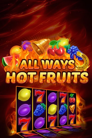 All Ways Hot Fruits играть демо онлайн | Вулкан Слотс без регистрации