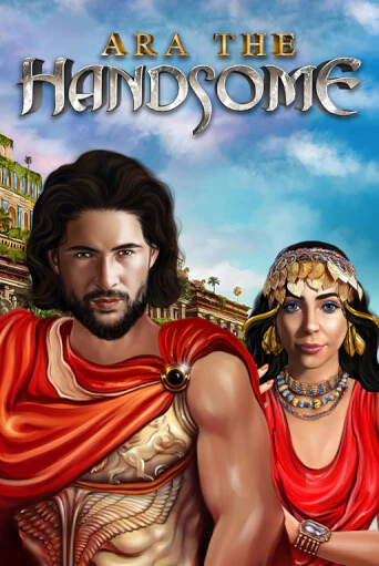 Ara the Handsome играть демо онлайн | Вулкан Слотс без регистрации