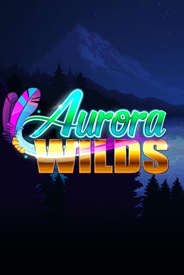 Aurora Wilds играть демо онлайн | Вулкан Слотс без регистрации