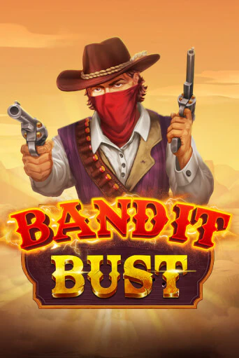 Bandit Bust играть демо онлайн | Вулкан Слотс без регистрации
