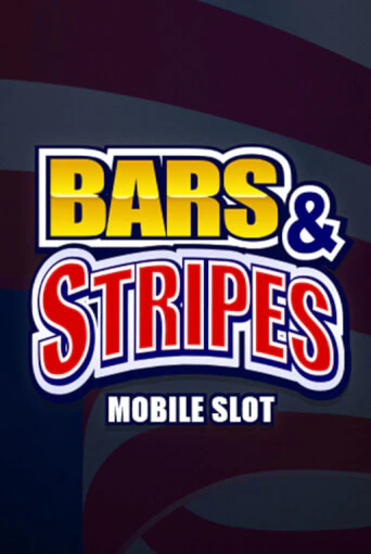 Bars And Stripes играть демо онлайн | Вулкан Слотс без регистрации