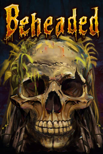 Beheaded играть демо онлайн | Вулкан Слотс без регистрации