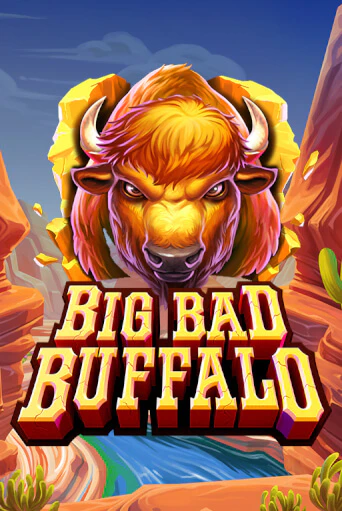 Big Bad Buffalo играть демо онлайн | Вулкан Слотс без регистрации