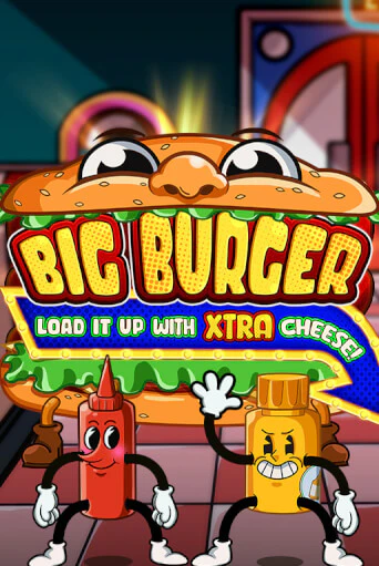 Big Burger Load it up with Xtra Cheese играть демо онлайн | Вулкан Слотс без регистрации