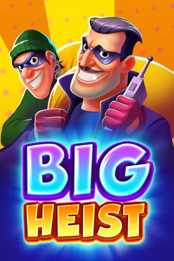 Big Heist играть демо онлайн | Вулкан Слотс без регистрации