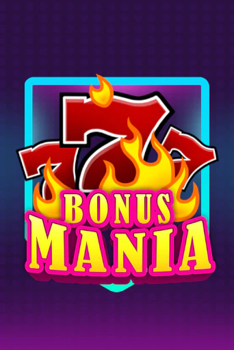 Bonus Mania играть демо онлайн | Вулкан Слотс без регистрации