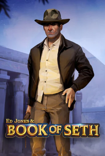 Ed Jones and Book of Seth играть демо онлайн | Вулкан Слотс без регистрации
