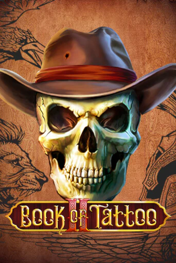 Book Of Tattoo II играть демо онлайн | Вулкан Слотс без регистрации