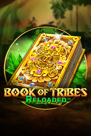 Book Of Tribes Reloaded играть демо онлайн | Вулкан Слотс без регистрации