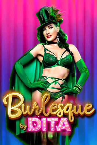 Burlesque by Dita играть демо онлайн | Вулкан Слотс без регистрации