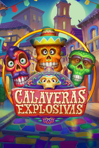 Calaveras Explosivas играть демо онлайн | Вулкан Слотс без регистрации