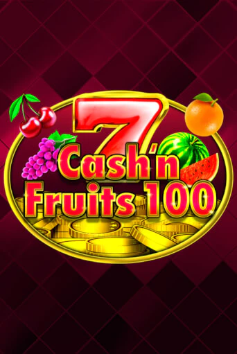 Cash'n Fruits 100 играть демо онлайн | Вулкан Слотс без регистрации