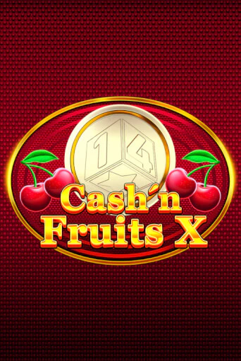 Cash'n Fruits X играть демо онлайн | Вулкан Слотс без регистрации