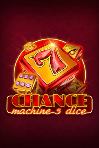 Chance Machine 5 Dice играть демо онлайн | Вулкан Слотс без регистрации