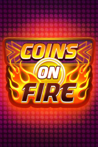 Coins on Fire играть демо онлайн | Вулкан Слотс без регистрации