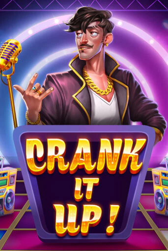 Crank it Up играть демо онлайн | Вулкан Слотс без регистрации