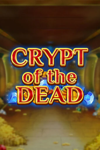 Crypt of the Dead играть демо онлайн | Вулкан Слотс без регистрации