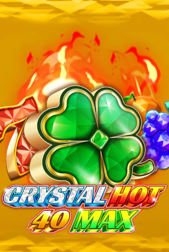 Crystal Hot 40 Max играть демо онлайн | Вулкан Слотс без регистрации