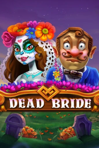 Dead Bride играть демо онлайн | Вулкан Слотс без регистрации
