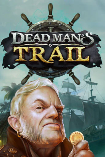 Dead Man's Trail играть демо онлайн | Вулкан Слотс без регистрации