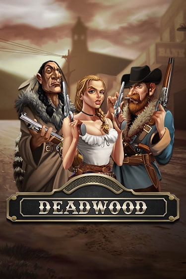 Deadwood играть демо онлайн | Вулкан Слотс без регистрации