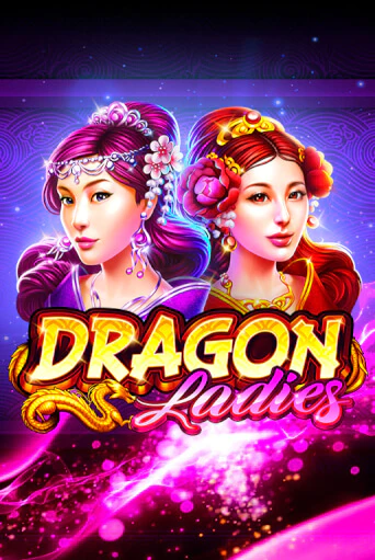 Dragon Ladies играть демо онлайн | Вулкан Слотс без регистрации