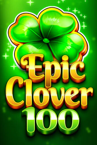 EPIC CLOVER 100 играть демо онлайн | Вулкан Слотс без регистрации
