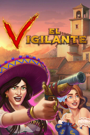 El Vigilante играть демо онлайн | Вулкан Слотс без регистрации