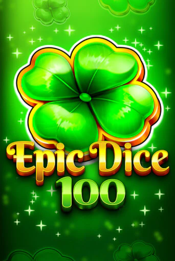 Epic Dice 100 играть демо онлайн | Вулкан Слотс без регистрации