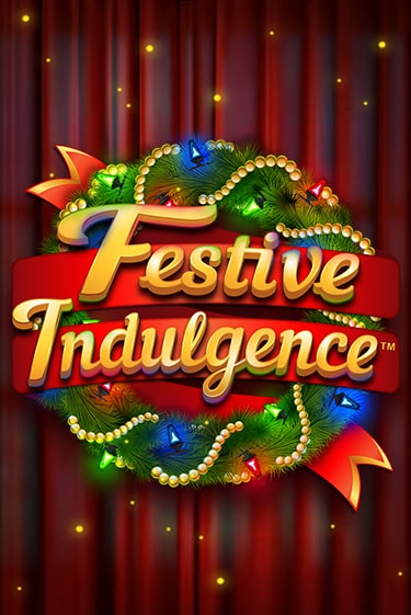 Festive Indulgence играть демо онлайн | Вулкан Слотс без регистрации