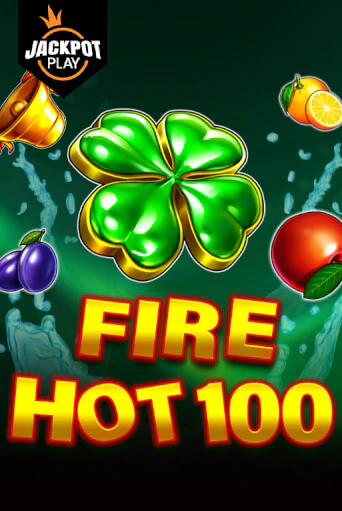 Fire Hot 100 Jackpot Play играть демо онлайн | Вулкан Слотс без регистрации