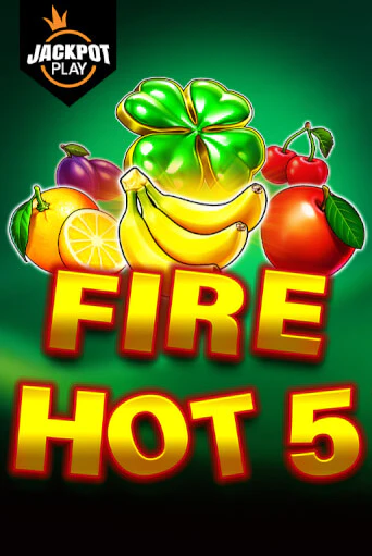 Fire Hot 5 Jackpot Play играть демо онлайн | Вулкан Слотс без регистрации